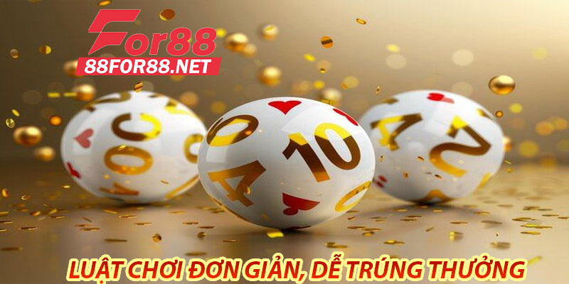 Luật chơi đơn giản, dễ trúng thưởng