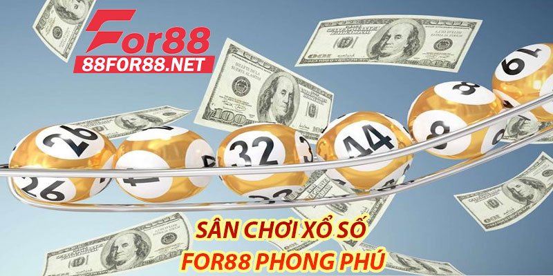 Sân chơi xổ số For88 phong phú và hiện đại
