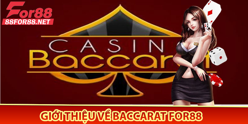 Giới thiệu về Baccarat For88