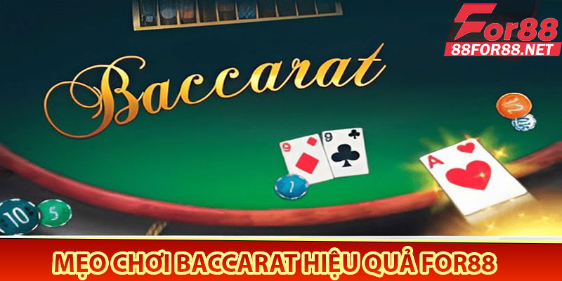 Mẹo chơi Baccarat hiệu quả For88