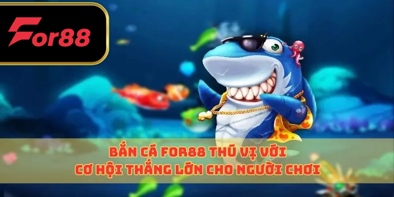 Bắn cá tại nền tảng thú vị với cơ hội thắng lớn 