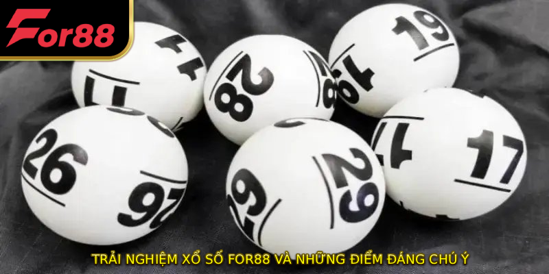 Trải nghiệm XỔ SỐ FOR88 và những điểm đáng chú ý